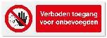 Verbodsbord Verboden toegang voor onbevoegden