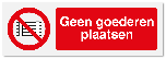 Verbodsbord Geen goederen plaatsen