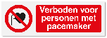 Verbodsbord Verboden voor personen met pacemaker