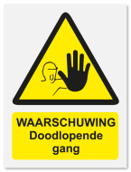 Waarschuwingsbord Waarschuwing doodlopende gang