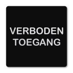 Pictogram Verboden toegang zwart 10 x 10 cm 