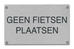 Geen fietsen plaatsen tekstbord rvs 