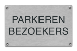 Parkeren bezoekers tekstbord rvs