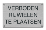 Verboden rijwielen te plaatsen tekstbord rvs