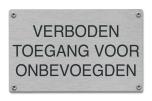 Verboden toegang voor onbevoegden tekstbord rvs