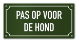 Tekstbord Pas op voor de hond 20 x 10 cm groen