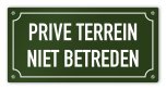 Tekstbord Prive terrein niet betreden 20 x 10 cm groen