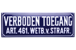 Tekstbord Verboden toegang artikel 461 wetboek van strafrecht tekstbord van emaille