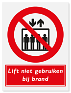 Verbodsbord Lift niet gebruiken bij brand