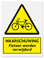 Waarschuwingsbord Waarschuwing fietsen worden verwijderd