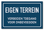 Waarschuwingsbord Eigen terrein / verboden toegang