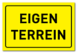 Waarschuwingsbord Eigen terrein geel