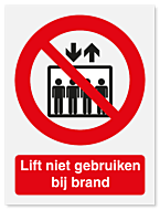 Verbodsbord Lift niet gebruiken bij brand