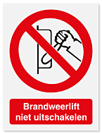 Verbodsbord LIft niet uitschakelen