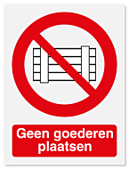 Verbodsbord Geen goederen plaatsen