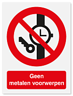 Verbodsbord Geen metalen voorwerpen