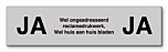 Ongewenste reclame kunststof zilver JA JA bordje