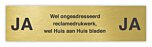Ongewenste reclame Messing JA JA bordje