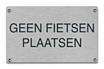 Geen fietsen plaatsen tekstbord rvs