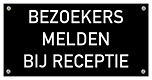 Tekstbord Kunststof Bezoekers melden bij receptie Zwart