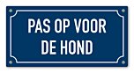 Tekstbord Pas op voor de hond