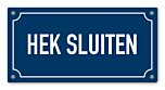Tekstbord Hek sluiten 20 x 10 cm blauw