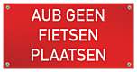 Tekstbord geen fietsen plaatsen rood