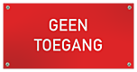 Tekstbord Kunststof Geen Toegang rood