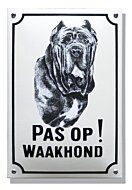Hier waak ik bord met Mastif
