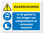 Waarschuwingsbord Waarschuwing - veiligheidsbril en schoenen verplicht vanaf 20 x 15 cm