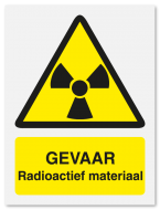 Waarschuwingsbord Gevaar Radioactief materiaal