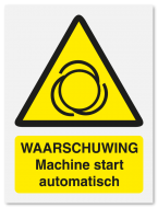 Waarschuwingsbord Waarschuwing machine start automatisch