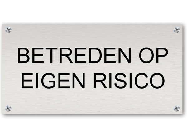 Tekstbord Aluminium Betreden op eigen risico