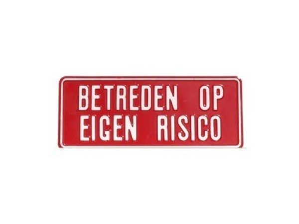 Tekstbord Aluminium Betreden op eigen risico