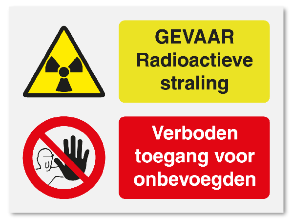 Gevaar radioactieve straling - verboden toegang voor onbevoegden