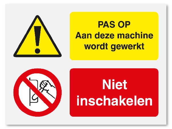 Pas op aan deze machine wordt gewerkt - niet inschakelen