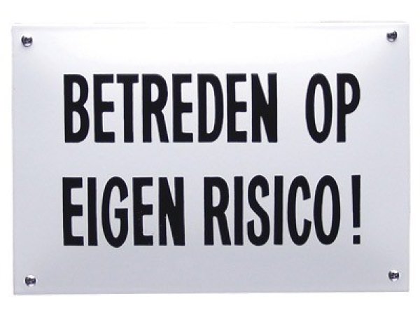 Tekstbord Betreden op eigen risico