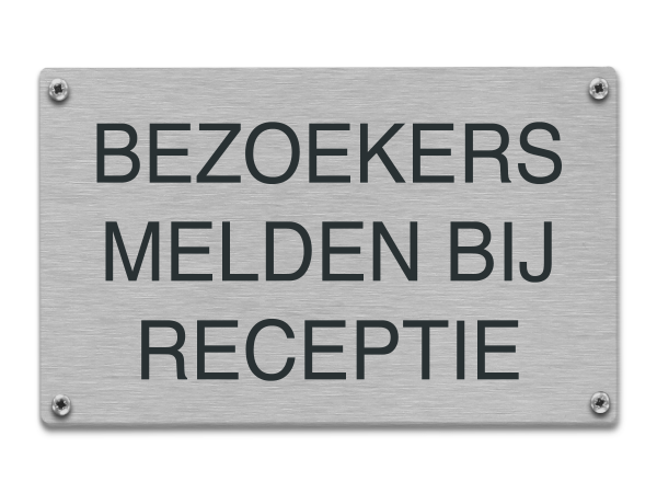 Tekstbord rvs Bezoekers melden bij receptie