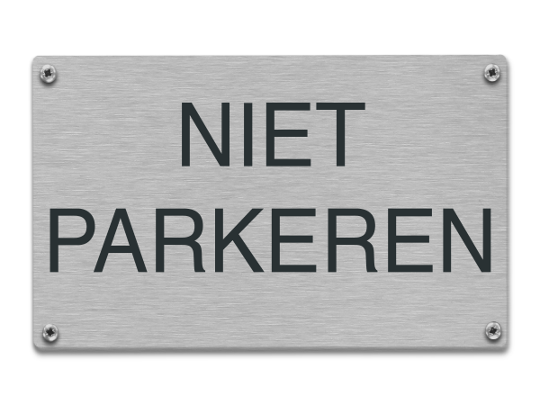 Tekstbord rvs Niet parkeren