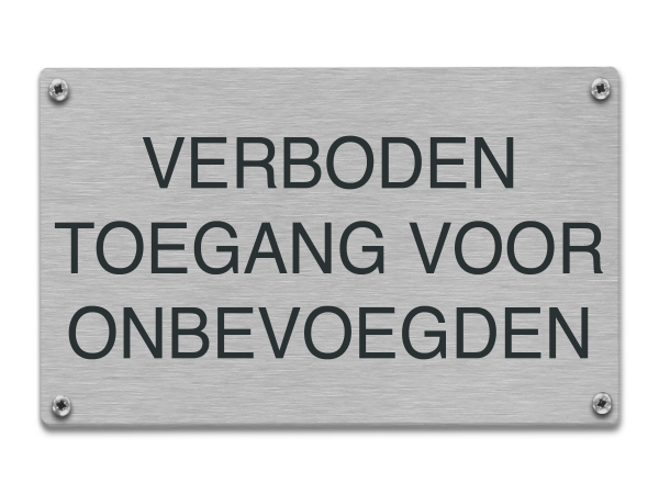 Tekstbord rvs Verboden toegang voor onbevoegden