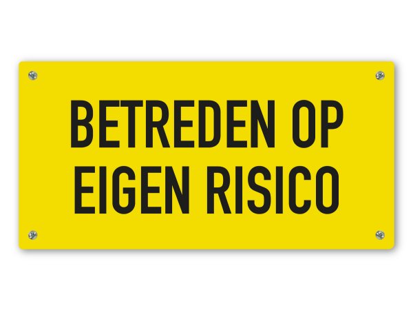 Betreden op eigen risico