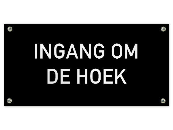 Tekstbord Ingang om de hoek