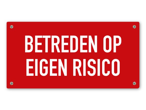 Betreden op eigen risico