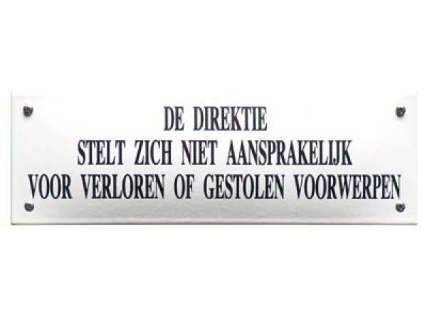 Horecabord De direktie stelt zich niet aansprakelijk voor verloren of gestolen voorwerpen