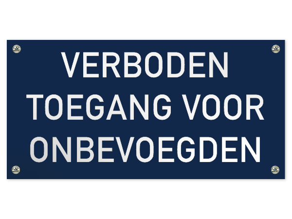 Tekstbord Verboden toegang voor onbevoegden