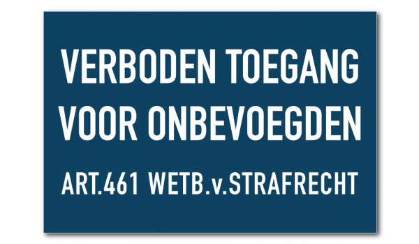 Waarschuwingsbord Verboden Toegang Voor Onbevoegden