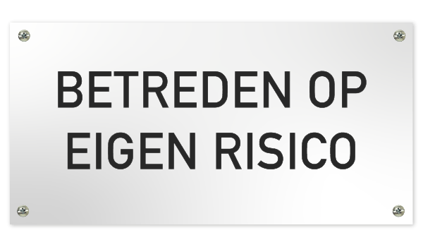 Tekstbord Betreden op eigen risico